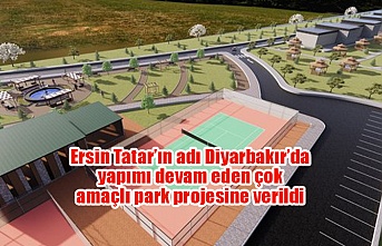 Ersin Tatar’ın adı Diyarbakır’da yapımı devam eden çok amaçlı park projesine verildi