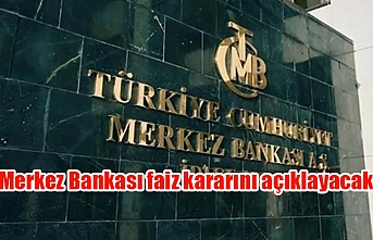 Merkez Bankası faiz kararını açıklayacak