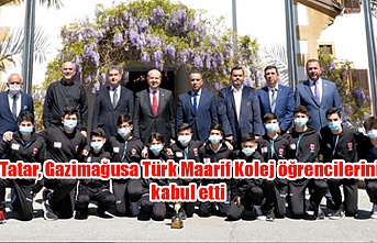 Tatar, Gazimağusa Türk Maarif Kolej öğrencilerini kabul etti