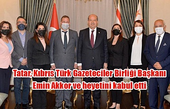 Tatar, Kıbrıs Türk Gazeteciler Birliği Başkanı Emin Akkor ve heyetini kabul etti