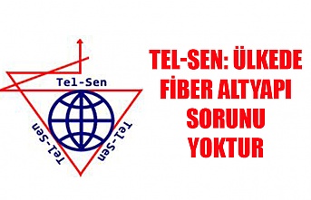 TEL-SEN: Ülkede fiber altyapı sorunu yoktur