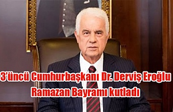 3’üncü Cumhurbaşkanı Dr. Derviş Eroğlu Ramazan Bayramı kutladı