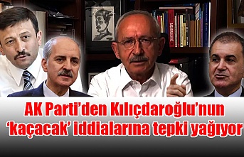 AK Parti’den Kılıçdaroğlu’nun ‘kaçacak’ iddialarına tepki yağıyor