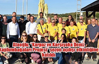 Ataoğlu, “Karpaz ve Karşıyaka Deniz Kaplumbağaları Projesi” sezon açılışı etkinliğine katıldı