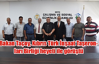 Bakan Taçoy, Kıbrıs Türk İnşaat Taşeronları Birliği heyeti ile görüştü