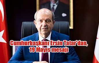 Cumhurbaşkanı Ersin Tatar'dan, 19 Mayıs mesajı