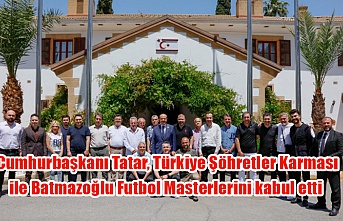 Cumhurbaşkanı Tatar, Türkiye Şöhretler Karması ile Batmazoğlu Futbol Masterlerini kabul etti