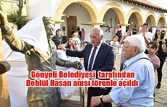 Gönyeli Belediyesi  tarafından Behlül Hasan anısı törenle açıldı