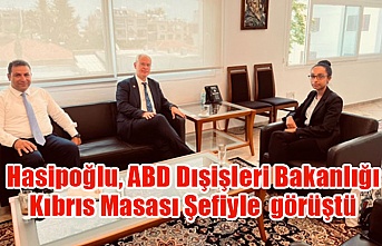Hasipoğlu, ABD Dışişleri Bakanlığı Kıbrıs Masası Şefiyle  görüştü