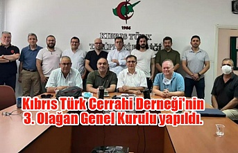 Kıbrıs Türk Cerrahi Derneği'nin 3. Olağan Genel Kurulu yapıldı.