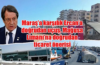 Maraş’a karşılık Ercan’a doğrudan uçuş, Mağusa Limanı’na doğrudan ticaret önerisi
