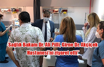 Sağlık Bakanı Dr. Ali Pilli, Girne Dr. Akçiçek Hastanesi’ni ziyaret etti