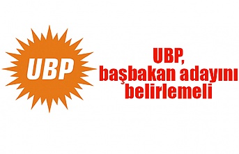 UBP, başbakan adayını belirlemeli