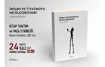 Yaşar Ersoy’dan yeni bir kitap: İnsanı ve Tiyatroyu Ne Öldürüyor?