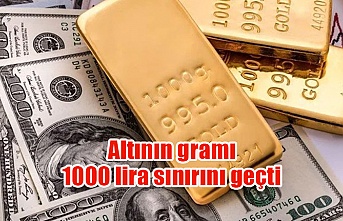Altının gramı 1000 lira sınırını geçti
