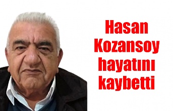 Hasan Kozansoy hayatını kaybetti