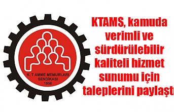 KTAMS, kamuda verimli ve sürdürülebilir kaliteli hizmet sunumu için taleplerini paylaştı