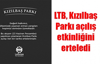 LTB, Kızılbaş Parkı açılış etkinliğini erteledi