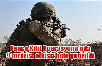 Pençe Kilit Operasyonu'nda 9 terörist etkisiz hale getirildi