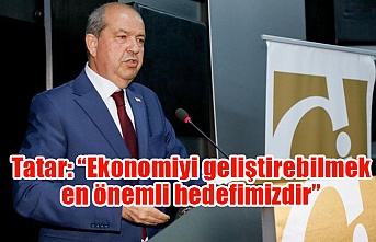 Tatar: “Ekonomiyi geliştirebilmek en önemli hedefimizdir”