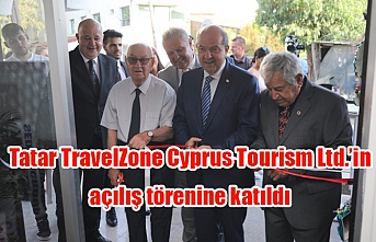 Tatar TravelZone Cyprus Tourism Ltd.’in açılış törenine katıldı