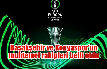 Başakşehir ve Konyaspor'un muhtemel rakipleri belli oldu