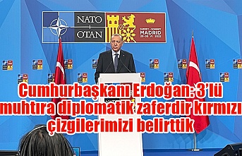 Cumhurbaşkanı Erdoğan: 3’lü muhtıra diplomatik zaferdir kırmızı çizgilerimizi belirttik