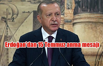 Erdoğan'dan 15 Temmuz anma mesajı