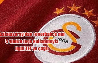 Galatasaray'dan Fenerbahçe'nin 5 yıldızlı logo kullanımıyla ilgili TFF'ye çağrı