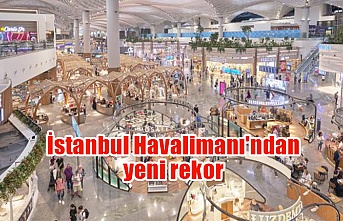 İstanbul Havalimanı'ndan yeni rekor