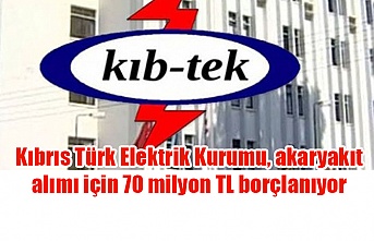 Kıbrıs Türk Elektrik Kurumu, akaryakıt alımı için 70 milyon TL borçlanıyor