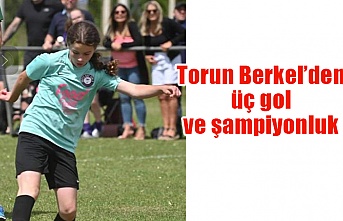 Torun Berkel’den üç gol ve şampiyonluk