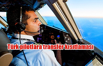 Türk pilotlara transfer kısıtlaması