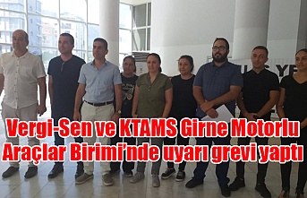 Vergi-Sen ve KTAMS Girne Motorlu Araçlar Birimi’nde uyarı grevi yaptı