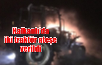 Kalkanlı’da iki traktör ateşe verildi