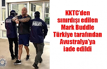 KKTC’den sınırdışı edilen Mark Buddle Türkiye tarafından Avustralya’ya iade edildi