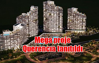 Mega proje Querencıa tanıtıldı
