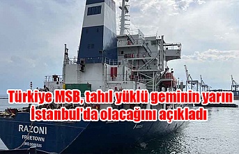 Türkiye MSB, tahıl yüklü geminin yarın İstanbul'da olacağını açıkladı