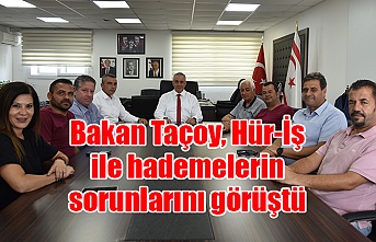 Bakan Taçoy, Hür-İş ile hademelerin sorunlarını görüştü