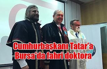 Cumhurbaşkanı Tatar'a Bursa'da fahri doktora