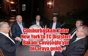 Cumhurbaşkanı Tatar New York'ta TC Dışişleri Bakanı Çavuşoğlu'yla bir araya geldi