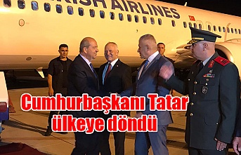 Cumhurbaşkanı Tatar ülkeye döndü