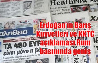 Erdoğan’ın Barış Kuvvetleri ve KKTC açıklaması Rum basınında geniş yer buldu