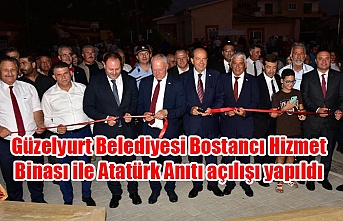Güzelyurt Belediyesi Bostancı Hizmet Binası ile Atatürk Anıtı açılışı yapıldı