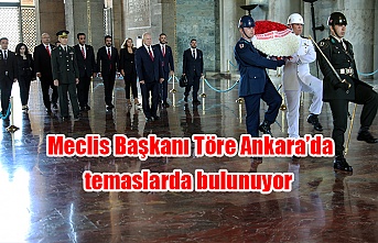 Meclis Başkanı Töre Ankara’da temaslarda bulunuyor