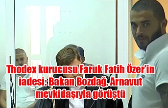Thodex kurucusu Faruk Fatih Özer’in iadesi: Bakan Bozdağ, Arnavut mevkidaşıyla görüştü