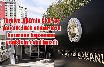 Türkiye, ABD'nin GKRY'ye yönelik silah ambargosu kararının kapsamını genişletmesini kınadı