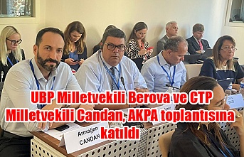 UBP Milletvekili Berova ve CTP Milletvekili Candan, AKPA toplantısına katıldı