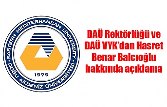 DAÜ Rektörlüğü ve DAÜ VYK’dan Hasret Benar Balcıoğlu hakkında açıklama