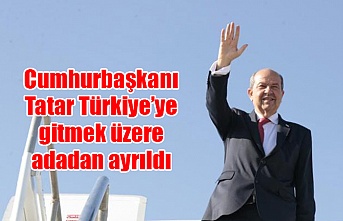 Cumhurbaşkanı Tatar Türkiye’ye gitmek üzere adadan ayrıldı